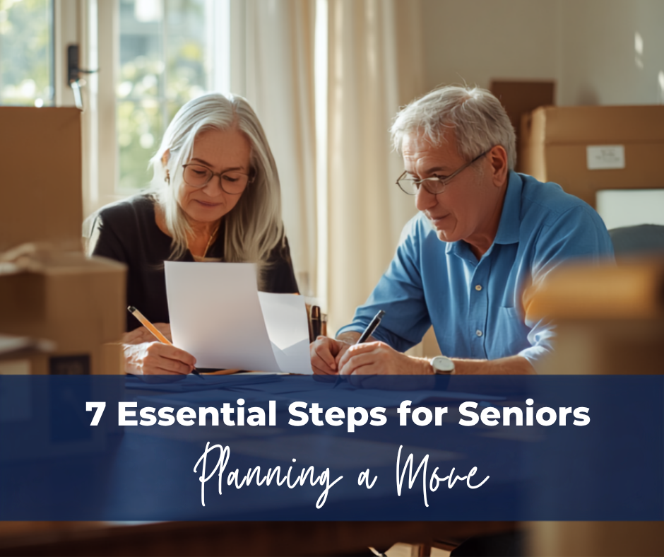 7 Essential Steps for Seniors Planning a Move